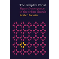 Complex Christ - Signs of Emergency in the Urban Church