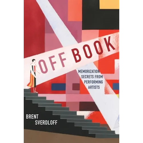 Off Book: Memorization Secrets from Performing Artists