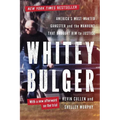 Whitey Bulger: America's Most Wanted Gangster and the Manhunt That Brought Him to Justice