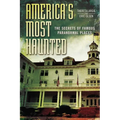America's Most Haunted: The Secrets of Famous Paranormal Places