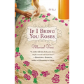 If I Bring You Roses