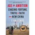 Age of Ambition: Chasing Fortune, Truth, and Faith in the New China