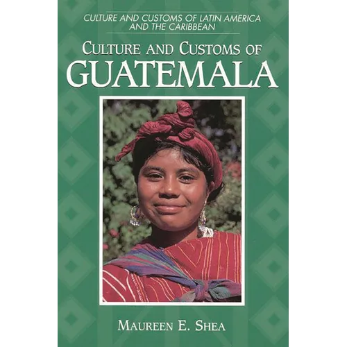Culture and Customs of Guatemala