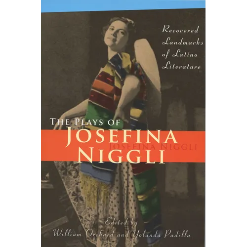 Plays of Josefina Niggli: Recovered Landmarks of Latino Literature