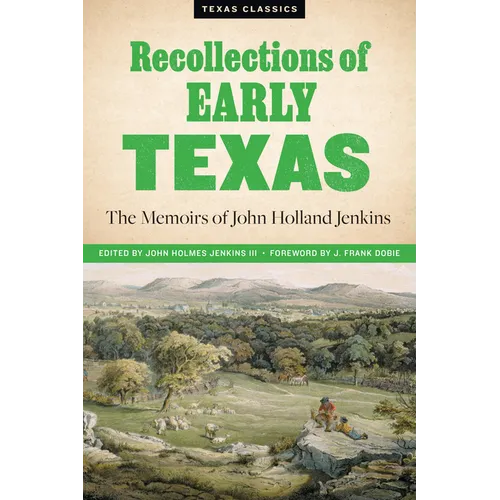 Recollections of Early Texas: Memoirs of John Holland Jenkins
