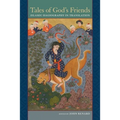 Tales of God's Friends: Islamic Hagiography in Translation