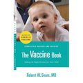The Vaccine Book: Making the Right Decision for Your Child (Updated in 2023)