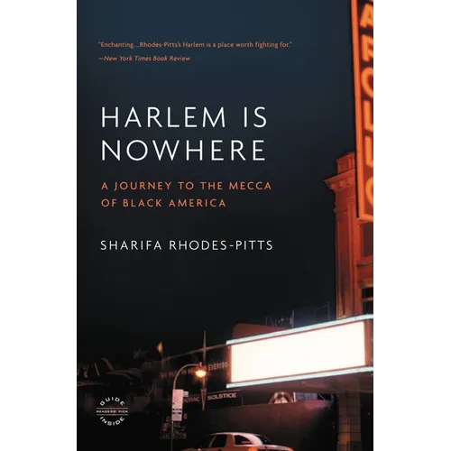 Harlem Is Nowhere: A Journey to the Mecca of Black America