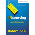The Insourcing: Bringing Discipleship Back to the Local Church