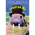 Frost on My Moustache: The Arctic Exploits of a Lord and a Loafer