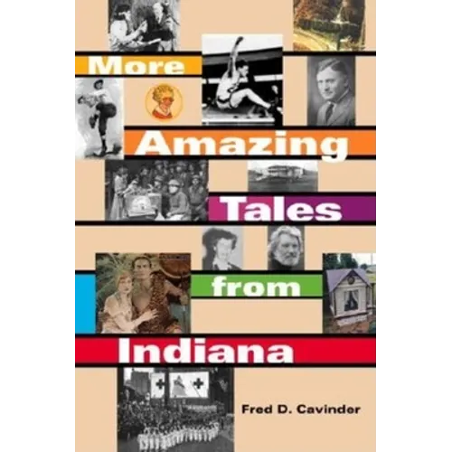 More Amazing Tales from Indiana