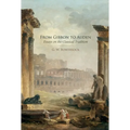 From Gibbon to Auden: Essays on the Classical Tradition