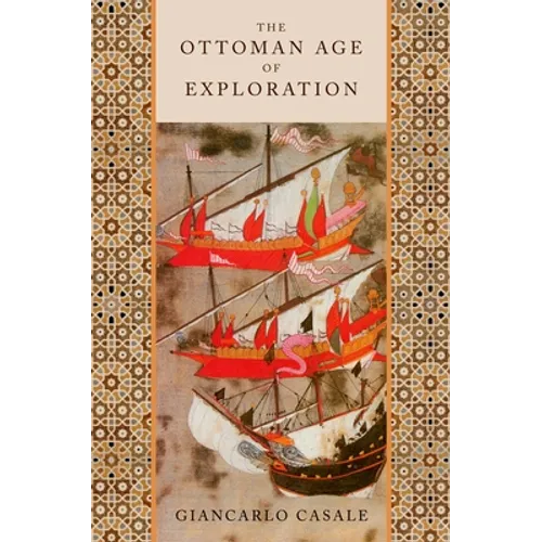 The Ottoman Age of Exploration