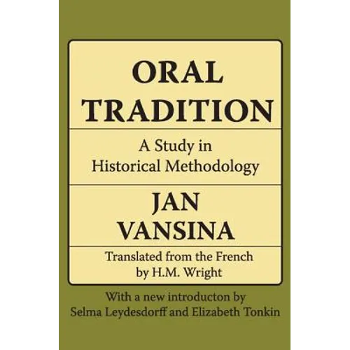 Oral Tradition: A Study in Historical Methodology