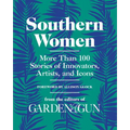 Southern Women: More Than 100 Stories of Innovators, Artists, and Icons