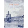 'By the Banks of the Neva': Chapters from the Lives and Careers of the British in Eighteenth-Century Russia