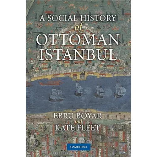 A Social History of Ottoman Istanbul