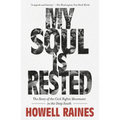 My Soul Is Rested: The Story of the Civil Rights Movement in the Deep South