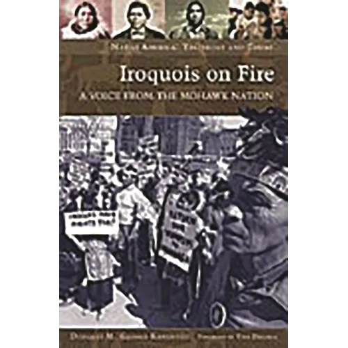 Iroquois on Fire: A Voice from the Mohawk Nation