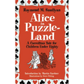 Alice in Puzzle-Land: A Carrollian Tale for Children Under Eighty