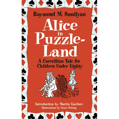 Alice in Puzzle-Land: A Carrollian Tale for Children Under Eighty