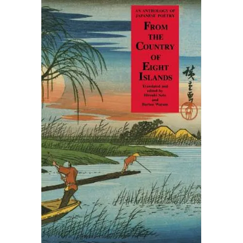 From the Country of Eight Islands: An Anthology of Japanese Poetry