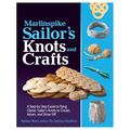 Marlinspike Sailor's Arts and Crafts: A Step-By-Step Guide to Tying Classic Sailor's Knots to Create, Adorn, and Show Off