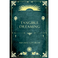 Tangible Dreaming