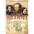 Written in Blood: Revolutionary Terrorism and Russian Literary Culture, 1861-1881