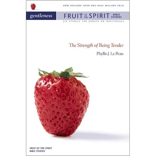 The Gentleness: The Strength of Being Tender (Revised) (Revised)