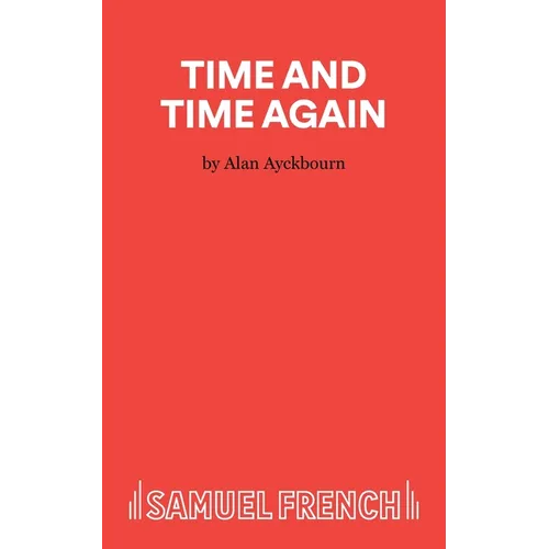 Time and Time Again - A Comedy