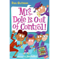 My Weird School Daze #1: Mrs. Dole Is Out of Control!