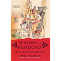 Seasons in Basilicata: A Year in a Southern Italian Hill Village