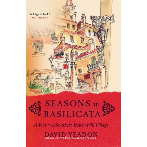 Seasons in Basilicata: A Year in a Southern Italian Hill Village