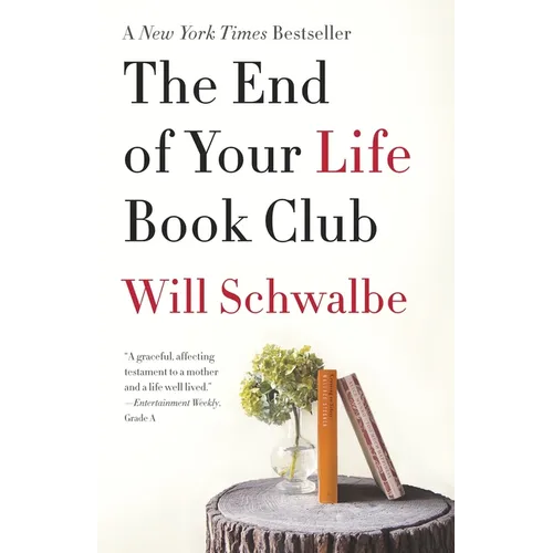 The End of Your Life Book Club: A Memoir