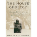 The House of Percy: Honor, Melancholy, and Imagination in a Southern Family