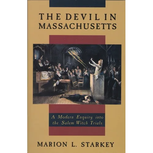 The Devil in Massachusetts: A Modern Enquiry into the Salem Witch Trials