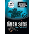The Wild Side: True Story. Betrayal. Grief. Meth-addiction. Paranormal Activity. Redemption.
