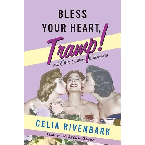 Bless Your Heart, Tramp: And Other Southern Endearments