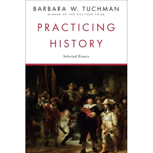Practicing History: Selected Essays