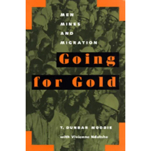 Going for Gold: Men, Mines, and Migration Volume 51