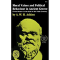 Moral Values and Political Behaviour in Ancient Greece: From Homer to the End of the Fifth Century
