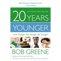20 Years Younger: Look Younger, Feel Younger, Be Younger!
