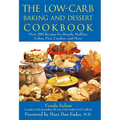 The Low-Carb Baking and Dessert Cookbook