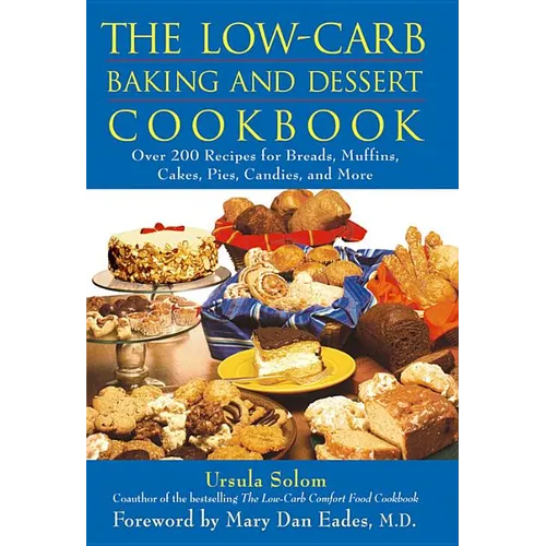 The Low-Carb Baking and Dessert Cookbook