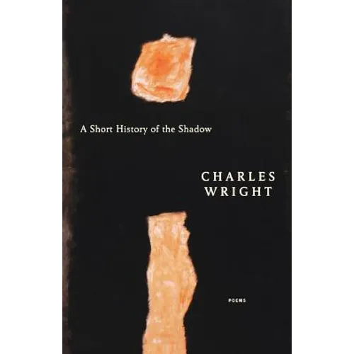 A Short History of the Shadow: Poems