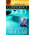 Walking in the Confidence of God in Troubled Times