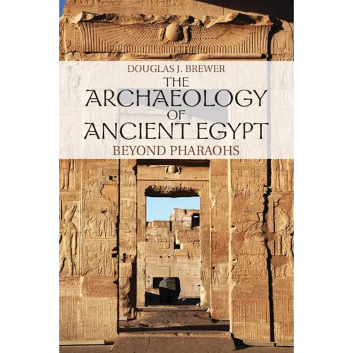 The Archaeology of Ancient Egypt