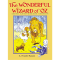 The Wonderful Wizard of Oz: 100th Anniversary Edition