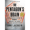 The Pentagon's Brain: An Uncensored History of Darpa, America's Top-Secret Military Research Agency